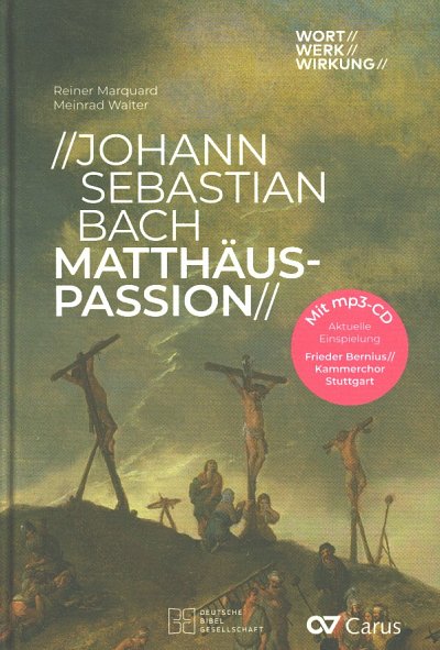 R. Marquard: Johann Sebastian Bach - Matthäus-Passio (Bu+CD)