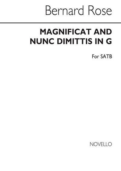 B. Rose: Magnificat & Nunc Dimittis In G for, GchKlav (Chpa)