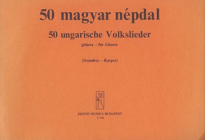 L. Szendrey-Karper: 50 ungarische Volkslieder, Git