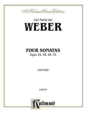 C.M. von Weber: Four Piano Sonatas, Op. 24, 39, 49, 70, Klav