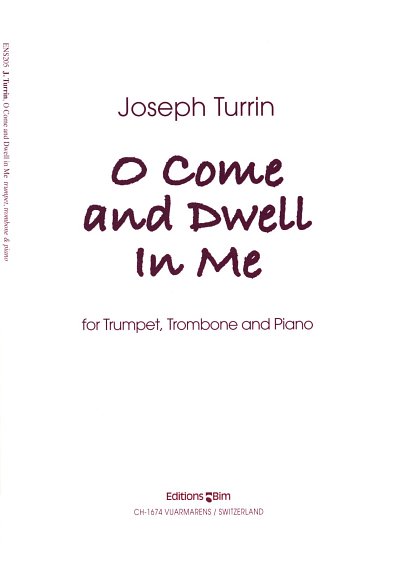 J. Turrin: O Come and Dwell in Me, TrpPosKlav (KlaPa+St)