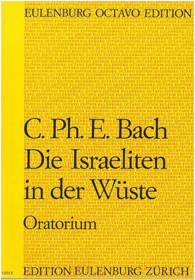 C.P.E. Bach: Die Israeliten in der Wüste, 4GsGchOrch (Part.)