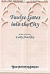 Twelve Gates Into the City, Gch;Klav (Chpa)