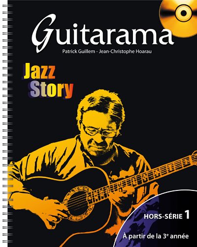 Guitarama Jazz Story Hors-série 1, Git (+CD)