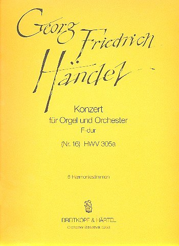 G.F. Haendel: Konzert für Orgel und Orchester Nr. 16 F-Dur HWV 305a