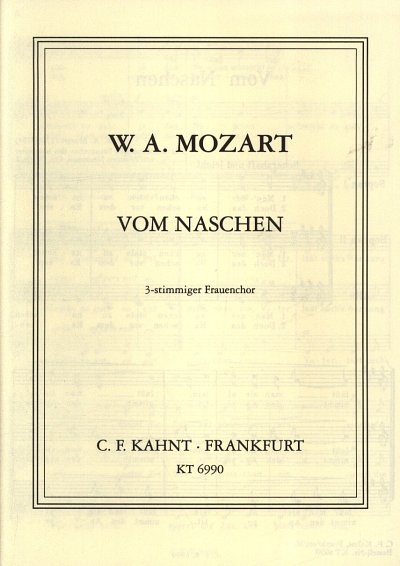 W.A. Mozart: Vom Naschen (Maenner Suchen Stets)