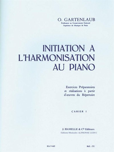 O. Gartenlaub: Initiation à l'Harmonisation au Piano vol. 1