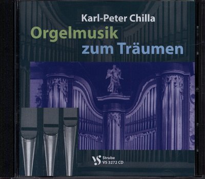 K.-P. Chilla: Orgelmusik zum Traeumen (CD)