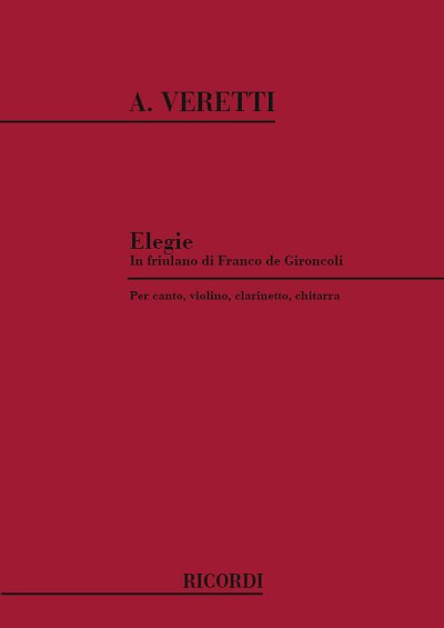 A. Veretti: Elegie In Friulano (Part.)