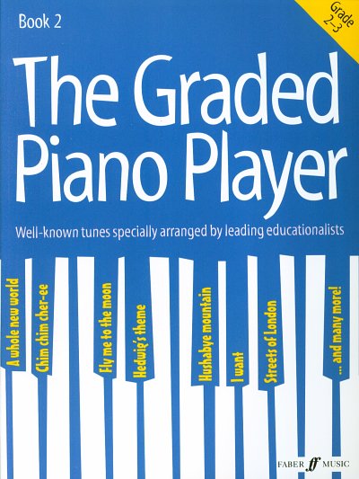 The Graded Piano Player: Grades 2-3