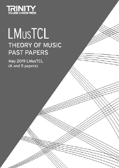 Trinity College London: Theory Past Papers May 2019 LMusTCL