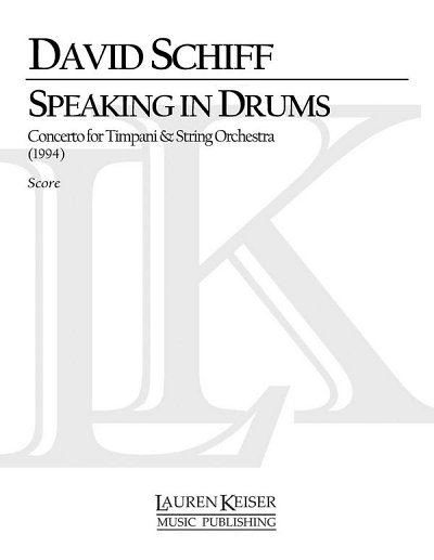 D. Schiff: Speaking in Drums, Sinfo (Part.)