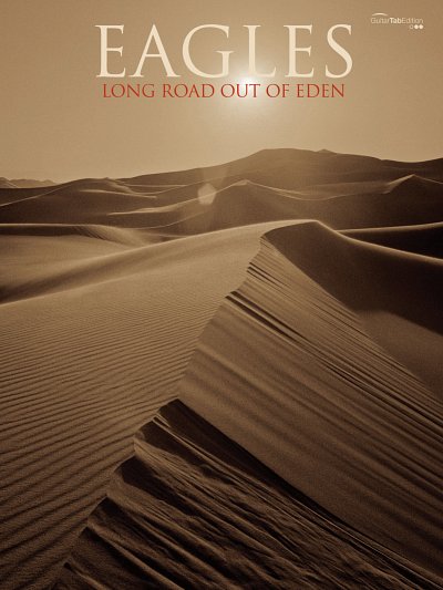 Don Henley, Glenn Frey, Timothy B. Schmit, Eagles: Long Road Out of Eden