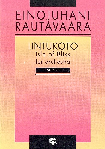 E. Rautavaara: Isle of Bliss, Sinfo (Part.)