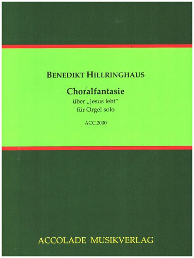 B. Hillringhaus: Choralfantasie über "Jesus lebt" op. 72