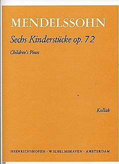 F. Mendelssohn Bartholdy: 6 Kinderstuecke Op 72