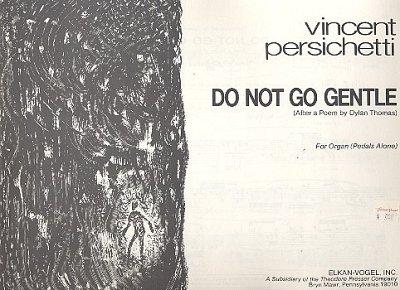 V. Persichetti: Do Not Go Gentle, Org
