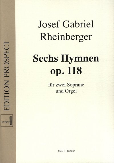 J. Rheinberger: Sechs Hymnen op. 118, FchOrg (Orgpa)