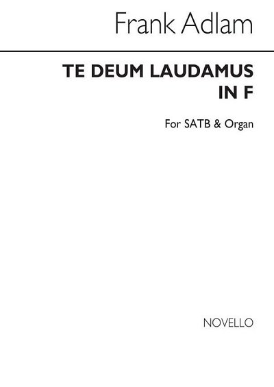 Te Deum Laudamus In F, GchOrg (Chpa)