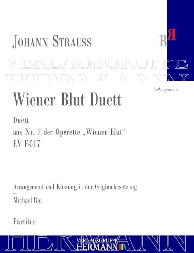 J. Strauß (Sohn): Wiener Blut – Wiener Blut Duett (Nr. 7-1) RV F-517