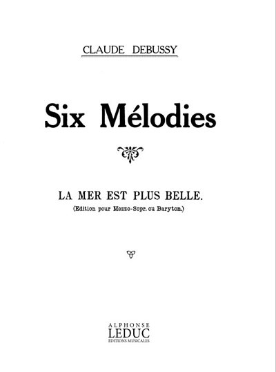 C. Debussy: Mer Est Plus Belle, GesKlav