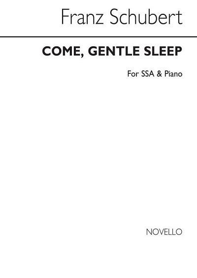 F. Schubert: Come, Gentle Sleep