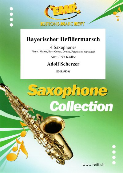 A. Scherzer: Bayerischer Defiliermarsch, 4Sax