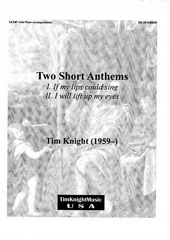 T. Knight: 2 Short Anthems