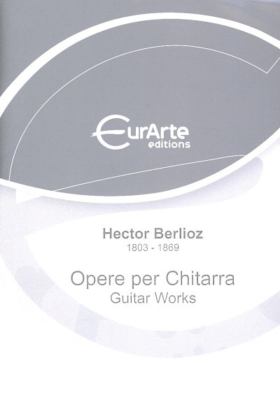 AQ: H. Berlioz: Opere Per Chitarra Rarira Musicali (B-Ware)