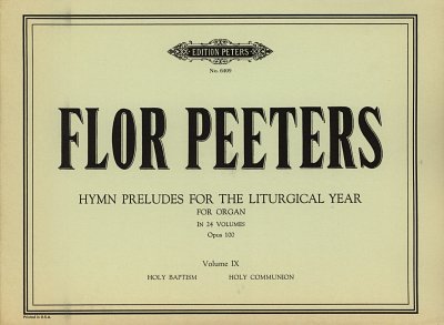 F. Peeters: 213 Choralvorspiele für das Kirchenjahr für Orgel op. 100, Band 9