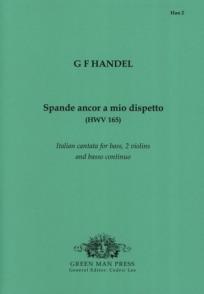 G.F. Haendel: Spande Ancor A Mio Dispetto Hwv 165