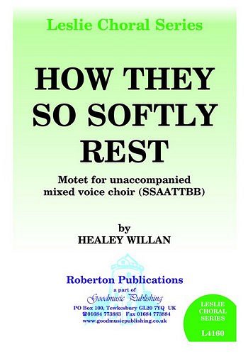 J.H. Willan: How They So Softly Rest