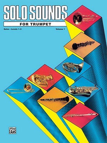 Solo Sounds for Trumpet, Volume I, Levels 1-3, Trp