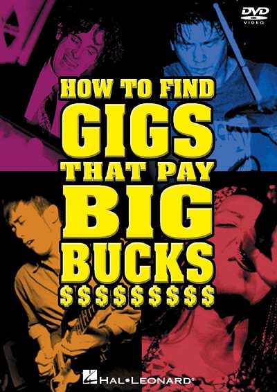 How to Find Gigs That Pay Big Bucks (DVD)