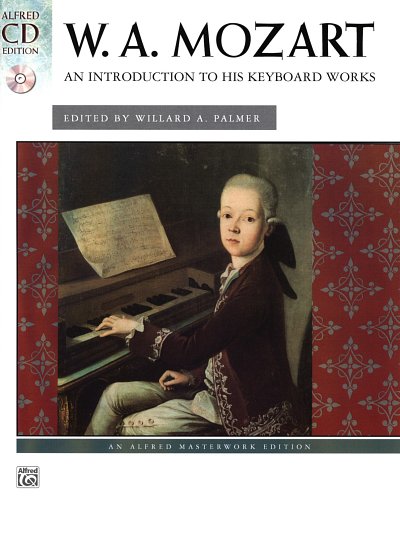 W.A. Mozart: An Introduction To His Keyboard Music
