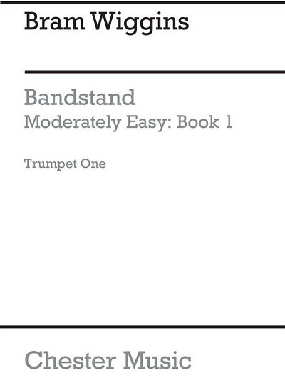 B. Wiggins: Bandstand Moderately Easy Book 1 (Trumpet  (Trp)