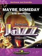 E. Sherburne: Maybe Someday, Jazzens (Pa+St)