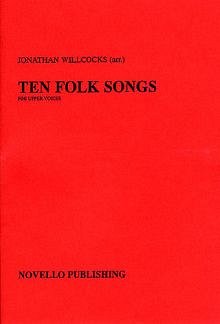 Ten Folk Songs Arranged by Jonathan Willcocks, FchKlav