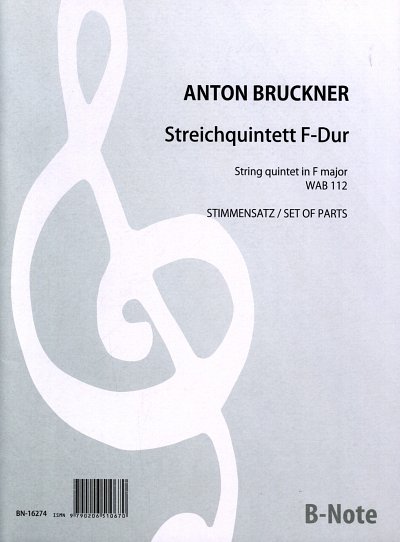 A. Bruckner: Quintette à cordes en fa majeur WAB 112