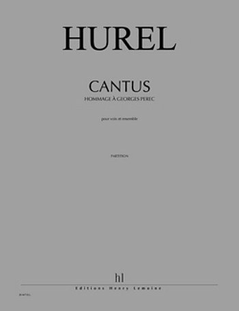 P. Hurel: Cantus - Hommage à Georges Perec, GesSKamens