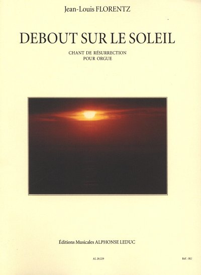 J. Florentz: Debout Sur Le Soleil, Org