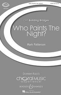 M. Patterson: Who Paints the Night?, gemischter Chor, Klavie