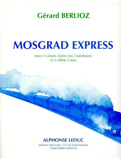 G. Berlioz: Mosgrad Express 3 Caisses Claires , Schlagz (Bu)