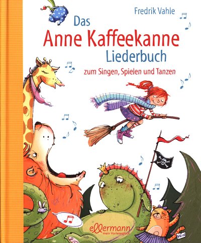 Vahle Fredrik: Das Anne Kaffeekanne Liederbuch