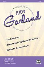 J. Judy Garland, John Leavitt: A Tribute to Judy Garland SSA