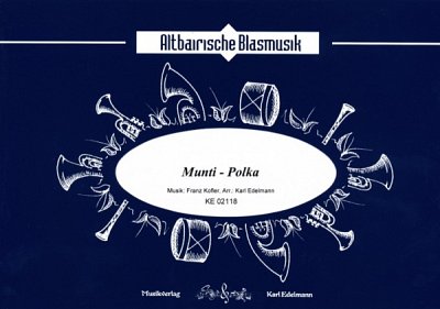 F. Kofler: Munti-Polka, Blask (Dir+St)