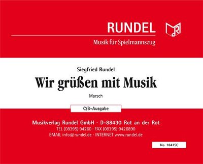 Siegfried Rundel: Wir grüßen mit Musik