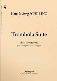 AQ: H.-L. Schilling: Trombola Suite, 4Trp (Pa+St) (B-Ware)