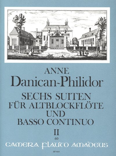 A.D. Philidor: Sechs Suiten II, ABlfBc (KlavpaSt)