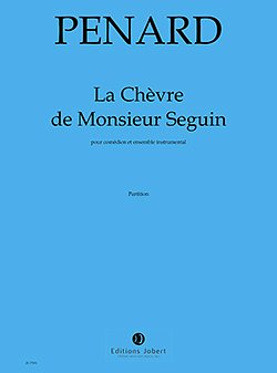 O. Penard: La Chèvre De Monsieur Seguin (Pa+St)